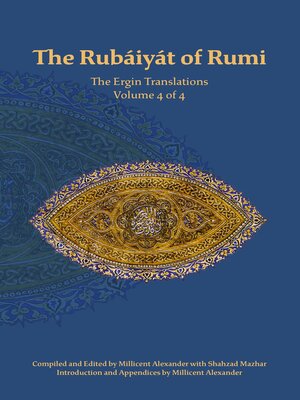 cover image of The Rubaiyat of Rumi, the Ergin Translations, Volume 4